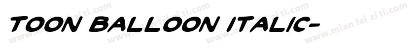 Toon Balloon Italic字体转换